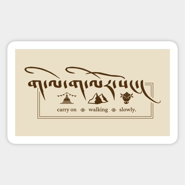 Carry On Walking Slowly Tibetan Script - Dark Sticker by footloosefabric